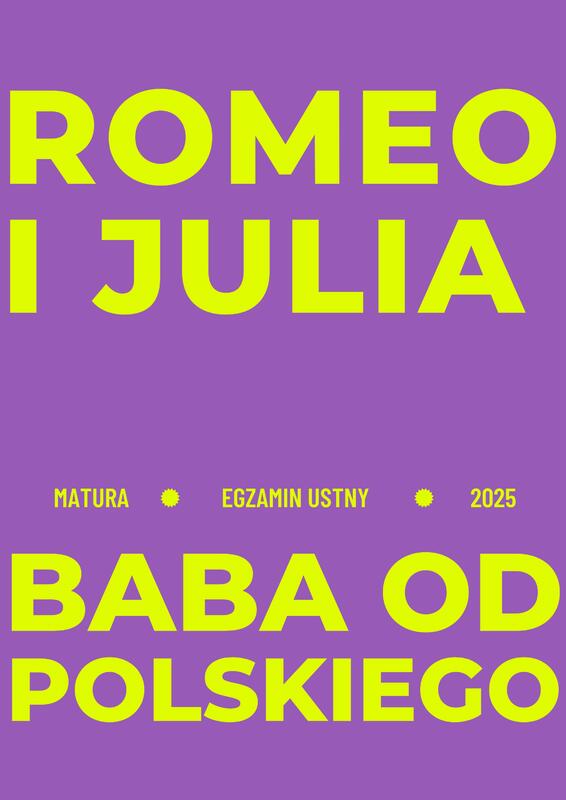 Romeo i Julia Opracowanie pytań na maturę ustną 2025